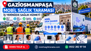 Gaziosmanpaşa mobil sağlık taraması