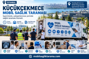 Küçükçekmece Mobil Sağlık Taraması