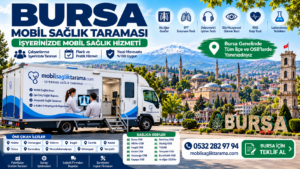 Bursa Mobil Sağlık Taraması