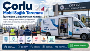 Çorlu Mobil Sağlık Taraması