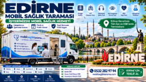 Edirne Mobil Sağlık Taraması